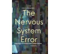 The Nervous System Error: A Near-Future Psychological Thriller of Modern Paranoia