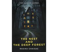 The Nest and the Deep Forest: Two tales of horror