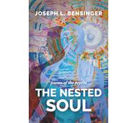 The Nested Soul: poems of the psyche