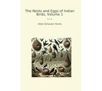 The Nests and Eggs of Indian Birds, Volume 1