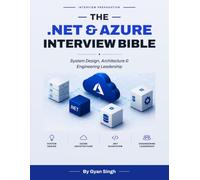 THE .NET & AZURE INTERVIEW BIBLE: A complete preparation companion for Principal Engineer, Architect and Engineering Manager interviews