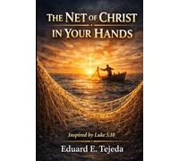 THE NET OF CHRIST IN YOUR HANDS: The Net That Holds the Harvest