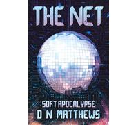 The Net: Soft Apocalypse