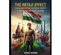 The Netaji Effect: Reimagining India’s Cultural Identity