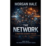 The Network: A Predictive Authority Thriller: 2