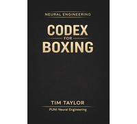 The Neural Engineering Codex for Boxing