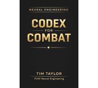 The Neural Engineering Codex for Combat