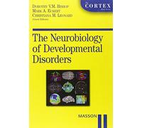 The neurobiology of developmental disorders