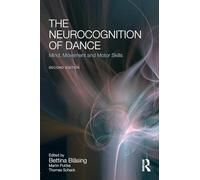 Bettina Bläsing The Neurocognition of Dance (Tascabile)