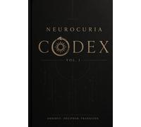 The NeuroCuria Codex, Volume I