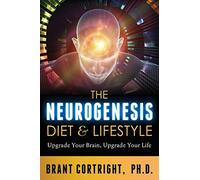Brant Cortright The Neurogenesis Diet and Lifestyle (Tascabile)