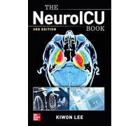 The NeuroICU Book, Third Edition