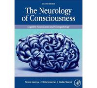 The Neurology of Consciousness: Cognitive Neuroscience and Neuropathology