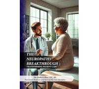 The Neuropathy Breakthrough: Transforming Patient Care