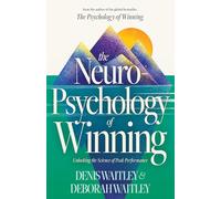 The Neuropsychology of Winning: Unlocking the Science of Peak Performance