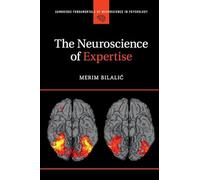 The Neuroscience of Expertise