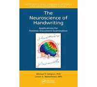 The Neuroscience of Handwriting: Applications for Forensic Document Examination