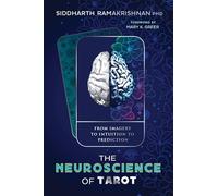 Mary K. Greer Siddharth Ramakrishnan The Neuroscience of Tarot (Tascabile)