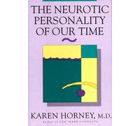 The Neurotic Personality of Our Time