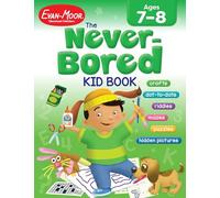 The Never-bored Kid Book, Ages 7-8