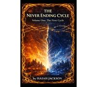 THE NEVER ENDING CYCLE Volume One: The First Cycle: 4
