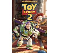 The Never Ending Story Of Toy Story 2