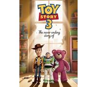 The Never Ending Story Of Toy story 3