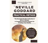 The Neville Goddard Practical Method: The Essential Neville Collection & RHJ's It Works: A Complete Practical System for Creating Your Reality