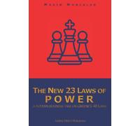 The New 23 Laws of Power: a modern business take on Greene's 48 Laws