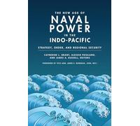 Ryan Gingeras The New Age of Naval Power in the Indo-Pacific (Tascabile)