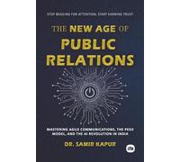 The New Age of Public Relations: Mastering Agile Communications, the PESO Model, and the AI Revolution in India