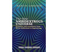 The New Ambidextrous Universe: Symmetry And Asymmetry From Mirror Reflections To Superstrings