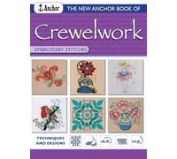 The New Anchor Book of Crewelwork Embroidery Stitches
