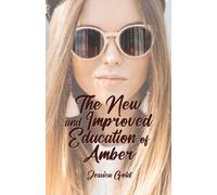 The New and Improved Education of Amber.