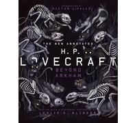 The New Annotated H. P. Lovecraft: Beyond Arkham: 0