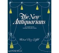 The new antiquarians. At home with young collectors