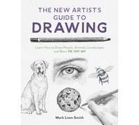Mark Liam Smith The New Artist's Guide to Drawing (Tascabile)