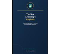 The New Attending's Playbook: Contract Negotiation & Financial Foundations for Physicians