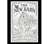 The New Barn: A Coloring Book Journey