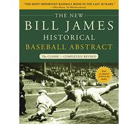 The New Bill James Historical Baseball Abstract