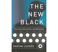 The New Black: Mourning, Melancholia, and Depression