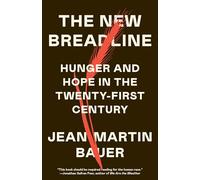 The New Breadline: Hunger and Hope in the Twenty-First Century