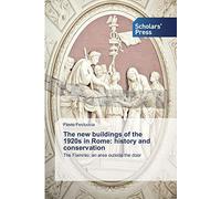 The new buildings of the 1920s in Rome: history and conservation: The Flaminio: an area outside the door