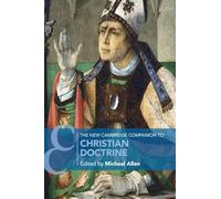 The New Cambridge Companion to Christian Doctrine