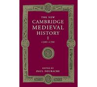 The New Cambridge Medieval History: Volume 1, c.500-c.700: Volume 1