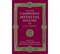 The New Cambridge Medieval History: Volume 4, c.1024-c.1198, Part 1 (The New