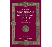 The New Cambridge Medieval History: Volume 6, C.1300-C.1415: Volume 6 (The New