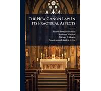 The New Canon Law In Its Practical Aspects
