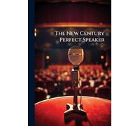 The New Century Perfect Speaker
