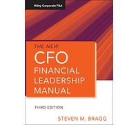 Steven M. Bragg – The New CFO Financial Leadership Manual – Terza edizione – Copertina rigida